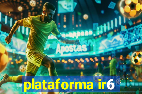 plataforma ir6